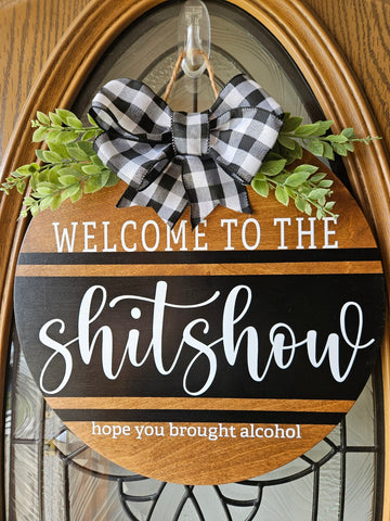 Welcome to the Shitshow Welcome Sign
