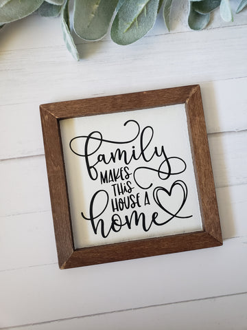 Family Makes This House a Home Farmhouse Style Sign