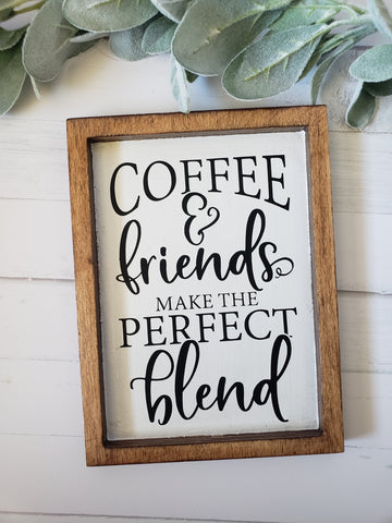 Coffee and Friends Farmhouse Style Sign