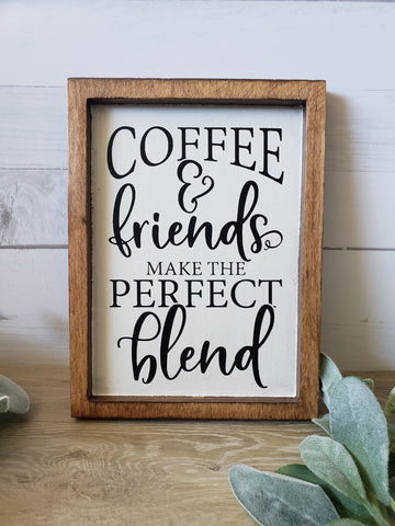 Coffee and Friends Farmhouse Style Sign