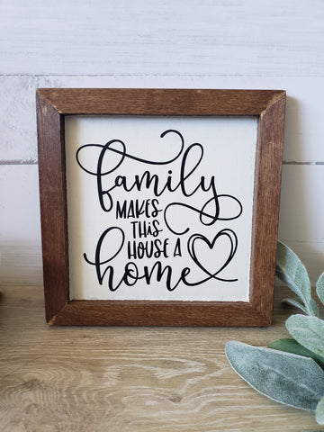 Family Makes This House a Home Farmhouse Style Sign